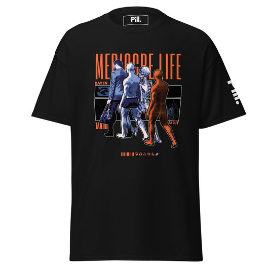 Pill Mediocre Life T-Shirt